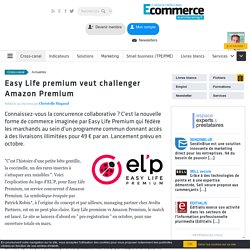 Easy Life premium veut challenger Amazon Premium