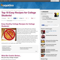 Top 10 Easy Recipes for College Students!