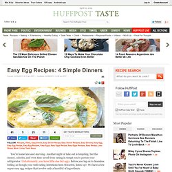 Easy Egg Recipes: 4 Simple Dinners
