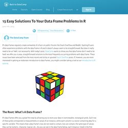 15 Easy Solutions To Your Data Frame Problems In R