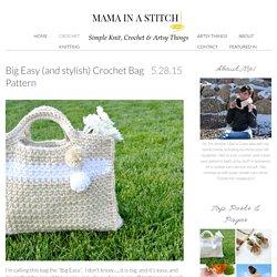 Big Easy (and stylish) Crochet Bag