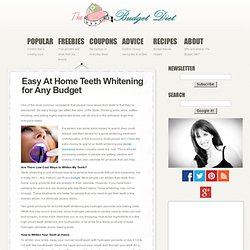 Easy At Home Teeth Whitening for Any Budget