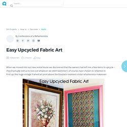 Easy Upcycled Fabric Art