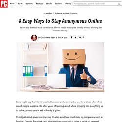 8 Easy Ways to Stay Anonymous Online