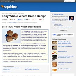 Easy Whole Wheat Bread Recipe