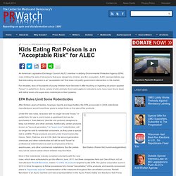 Kids Eating Rat Poison is an "Acceptable Risk" for ALEC