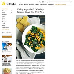 Eating Vegetarian? 7 Cooking Blogs to Check Out Right Now
