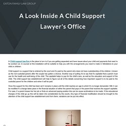 A Look Inside A Child Support Lawyer's Office