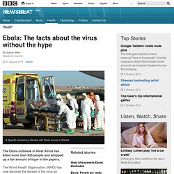 Ebola: The facts about the virus without the hype - BBC Newsbeat