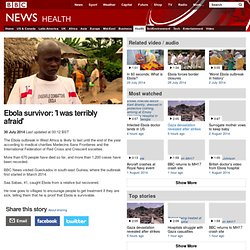 Ebola survivor: 'I was terribly afraid'