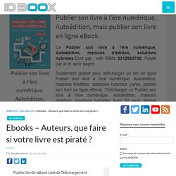 Ebooks - Auteurs, que faire si votre livre est piraté ?
