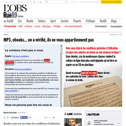 MP3, ebooks... on a vérifié, ils ne vous appartiennent pas