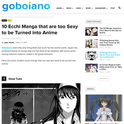 10 Ecchi Manga that are too Sexy to be Turned into Anime