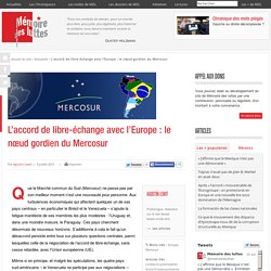 L’accord de libre-échange avec l’Europe : le nœud gordien du Mercosur