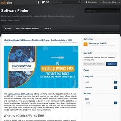 10 eClinicalWorks EMR Features That Boost Efficiency And Productivity in 2021