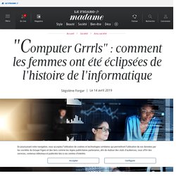 "Computer Grrrls" : comment les femmes ont été éclipsées de l'histoire de l'informatique