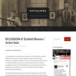 ECLOSION d’ Ezekiel Boone / Actes Sud. – Nyctalopes