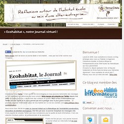 « Ecohabitat », notre journal virtuel ! « Blog éco construction