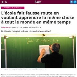 L'école fait fausse route en voulant apprendre la même chose à tout le monde en même temps