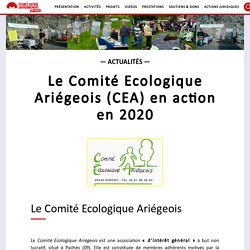 29 jlt 2021 Le Comité Ecologique Ariégeois (CEA) en action en 2020
