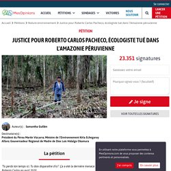Justice pour Roberto Carlos Pacheco, écologiste tué dans l'Amazonie péruvienne