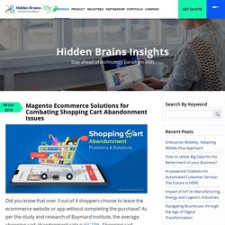 Magento Ecommerce Solutions for Combating Shopping Cart Abandonment Issues - Hidden Brains Blog
