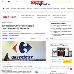 eCommerce: Carrefour délègue le non-alimentaire à Pixmania