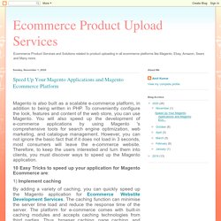 Speed Up Your Magento Applications and Magento Ecommerce Platform