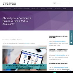Should your eCommerce Business hire a Virtual Assistant? - Virtual Assistant Reviews