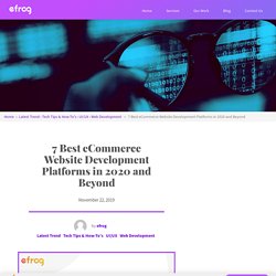 7 Best eCommerce Website Development Platforms in 2020 and Beyond – Efrog