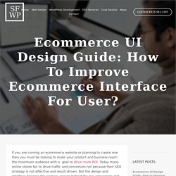 Ecommerce UI Design Guide: How to Improve Ecommerce Interface For User?  