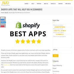 Shopify Apps That Will Help You in Ecommerce - Justwebdevelopment