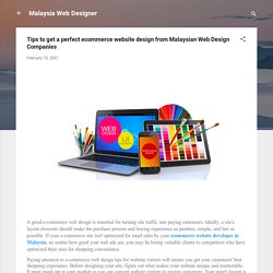 Tips to get a perfect ecommerce website design from Malaysian Web Design Companies