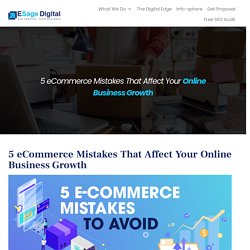 5 eCommerce Mistakes That Affect Your Online Business Growth