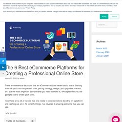 The 6 Best eCommerce Platforms for Creating a Professional Online Store