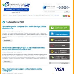 4 de Junio 2013 » El evento de Comercio Electrónico y Negocios por Internet más grande de América Latina.Home » eCommerce Day