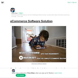 eCommerce Software Solution – Firoz Khan – Medium