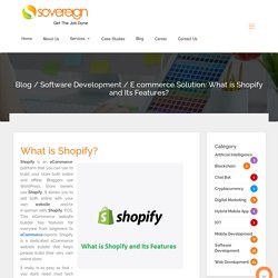 Ecommerce Solution: What is Shopify and Its Features?