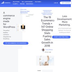 Ecommerce Trends in 2017: 135 Statistics About Online Selling