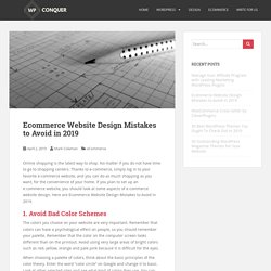 Ecommerce Website Design Mistakes to Avoid in 2019 - WP Conquer