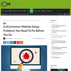 6 eCommerce Website Setup Problems You Need To Fix