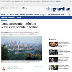 London's economic boom leaves rest of Britain behind