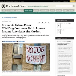 Economic Fallout From COVID-19 Continues To Hit Lower-Income Americans the Hardest