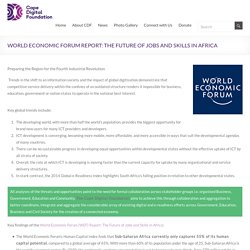 WORLD ECONOMIC FORUM REPORT: THE FUTURE OF JOBS AND SKILLS IN AFRICA – Cape Digital Foundation
