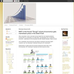 Economic Maverick: MMT in the House! "Rouge" school of economics gets mainstream press in the Wash Post!