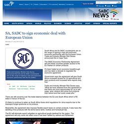 SABC News - SA, SADC to sign economic deal with European Union :Monday 21 July 2014