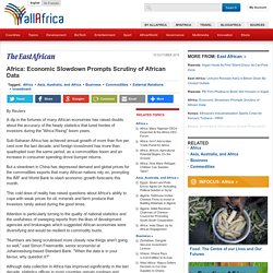 Africa: Economic Slowdown Prompts Scrutiny of African Data - allAfrica.com