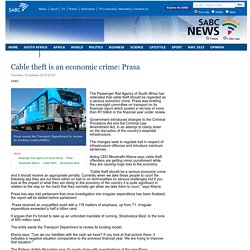 Cable theft is an economic crime: Prasa :Thursday 15 October 2015