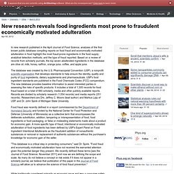 New research reveals food ingredients most prone to fraudulent economically motivated adulteration