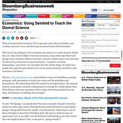 Economics: Using Seinfeld to Teach the Dismal Science